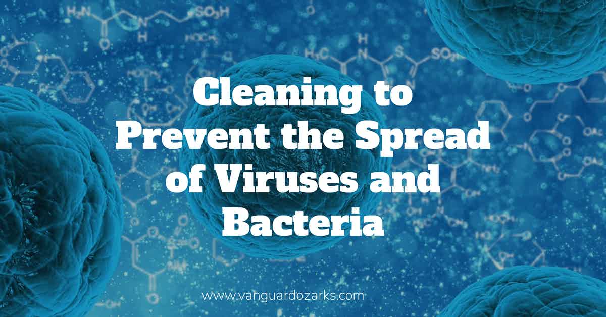Cleaning to Prevent the Spread of Viruses and Bacteria