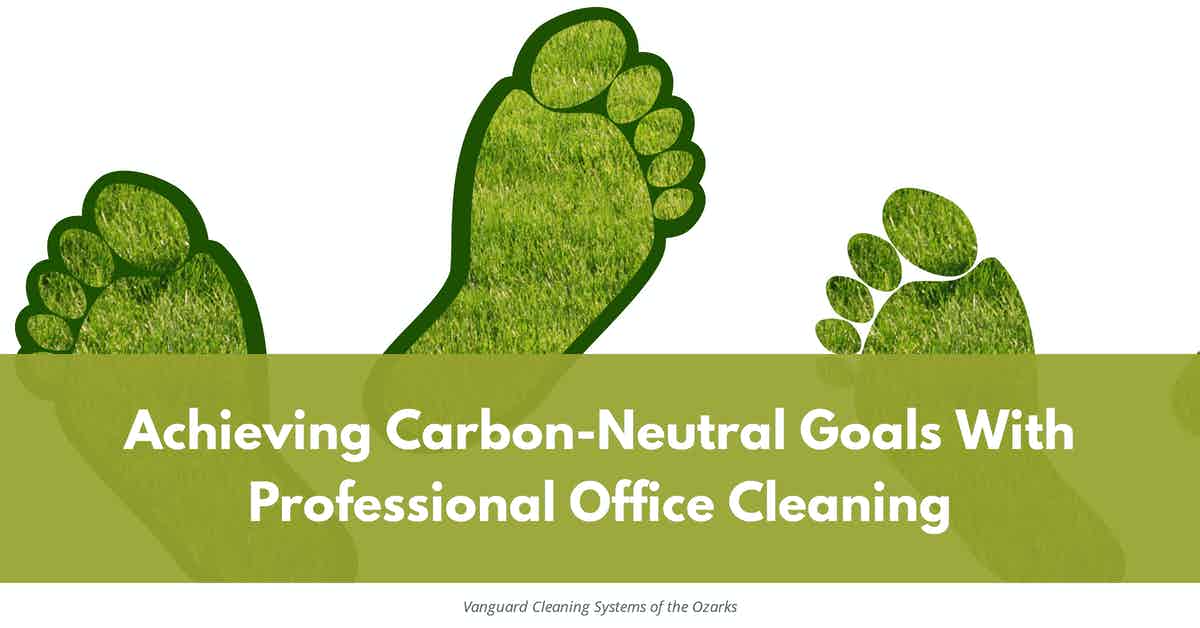 Achieving Carbon-Neutral Goals With Professional Office Cleaning