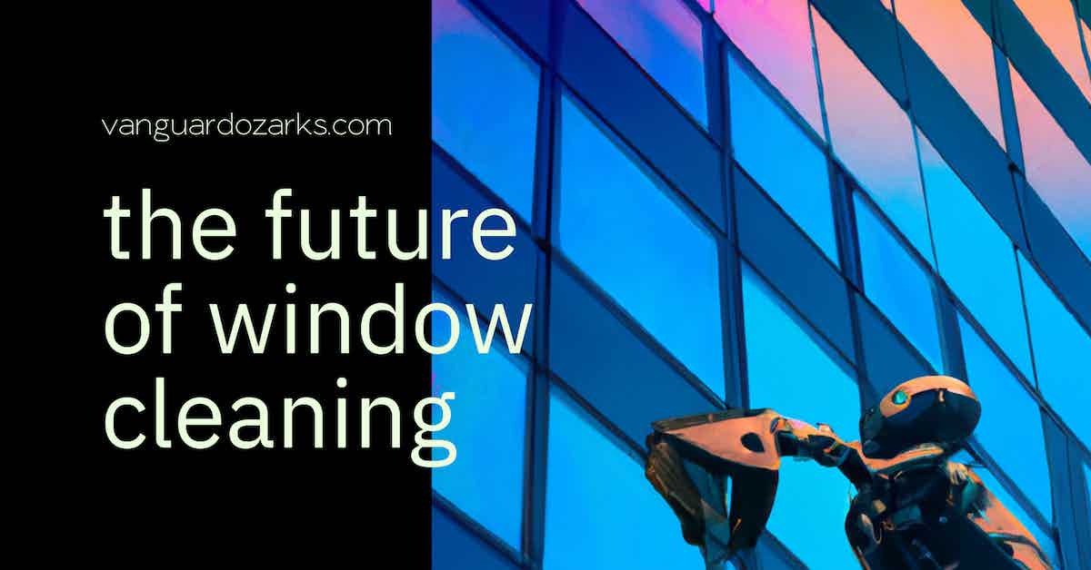 The Future of Window Cleaning