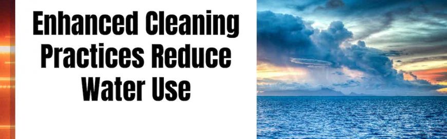 Enhanced Cleaning Practices Reduce Water Use