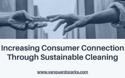 Increasing Consumer Connection Through Sustainable Cleaning