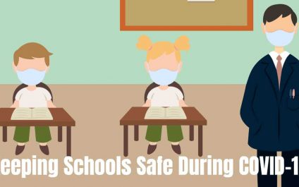 Keeping Schools Safe During COVID-19
