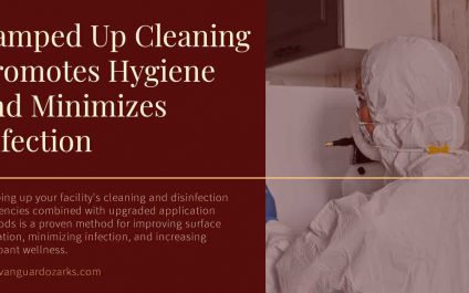 Ramped Up Cleaning Promotes Hygiene and Minimizes Infection