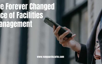 The Forever Changed Face of Facilities Management