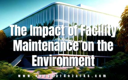 The Impact of Facility Maintenance on the Environment