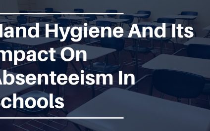 Hand Hygiene And Its Impact On Absenteeism In Schools