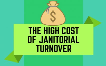The High Cost of Janitorial Turnover