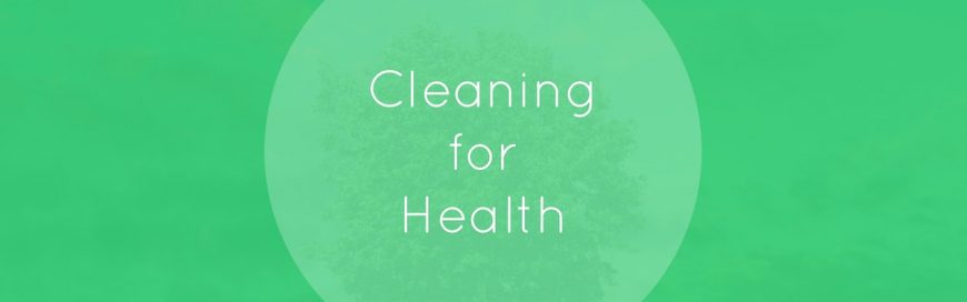 Cleaning for Health