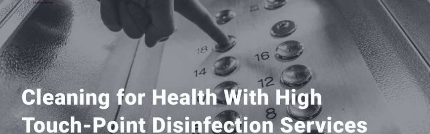 Cleaning for Health With High Touch-Point Disinfection Services