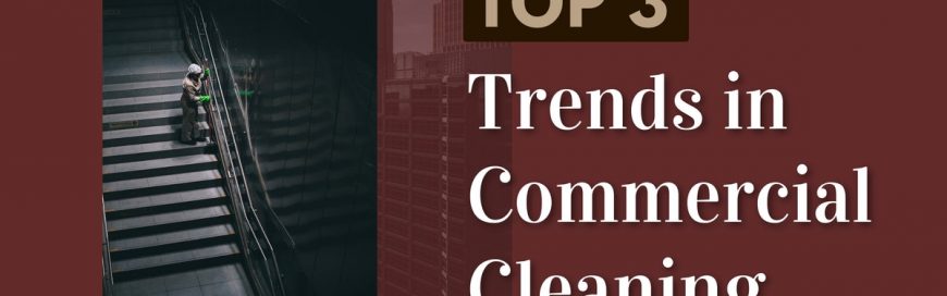 Trends in Commercial Cleaning