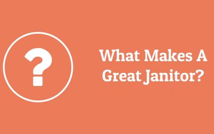 What Makes A Great Janitor?