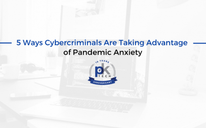 5 Ways Cybercriminals Are Taking Advantage of Pandemic Anxiety