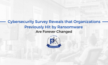 Cybersecurity Survey Reveals that Organizations Previously Hit by Ransomware Are Forever Changed