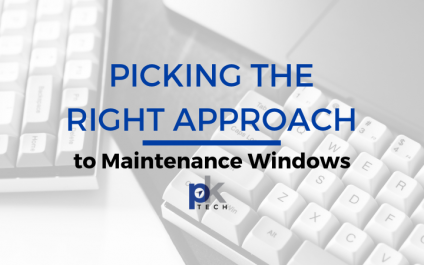 Picking the Right Approach to IT Maintenance Windows