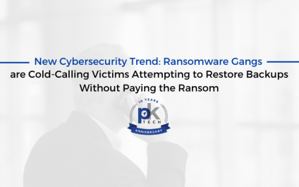 New Cybersecurity Trend: Ransomware Gangs are Cold-Calling Victims Attempting to Restore Backups Without Paying the Ransom