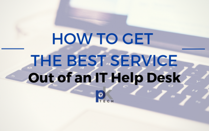 How to Get the Best Service Out of an IT Help Desk