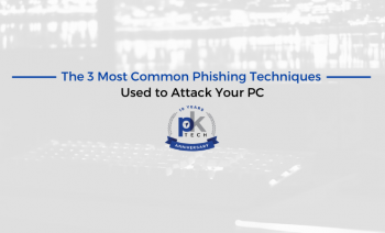 The 3 Most Common Phishing Techniques Used to Attack Your PC