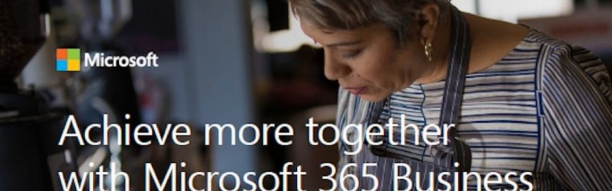 Achieve more together with Microsoft 365 Business