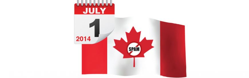 Canada’s new Anti-Spam Legislation (CASL) – What you need to know!