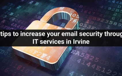 5 tips to increase your email security through IT services in Irvine