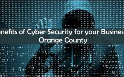 Benefits of Cybersecurity for your Business in Orange County