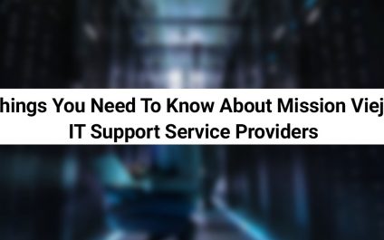 Things You Need To Know About Mission Viejo IT Support Service Providers