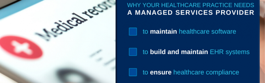 Why Your Healthcare Practice Needs a Managed Services Provider