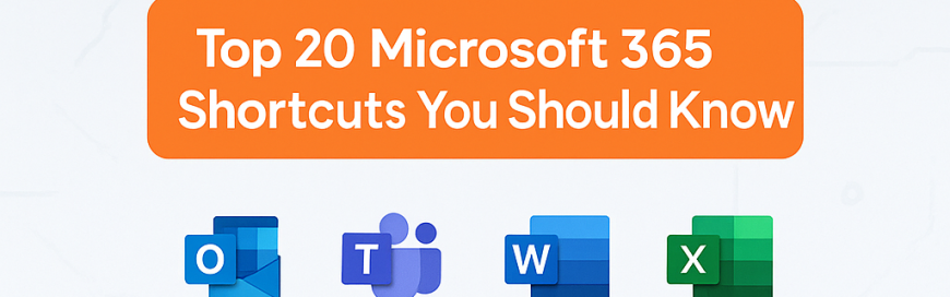 Top 20 Microsoft 365 Shortcuts You Should Know