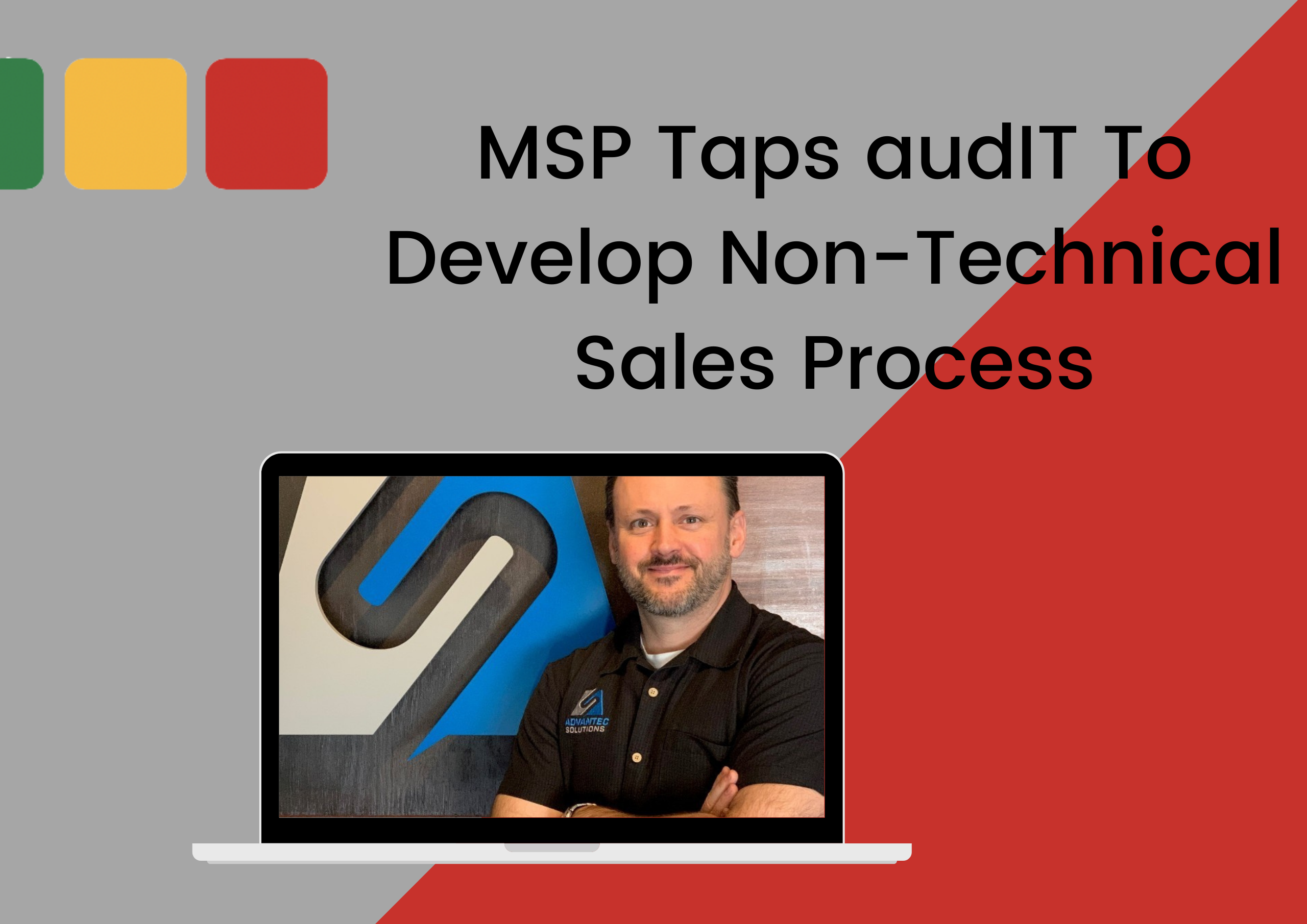 MSP-Taps-audIT-To-Develop-Non-Technical-Sales-Process-2560x1811-1