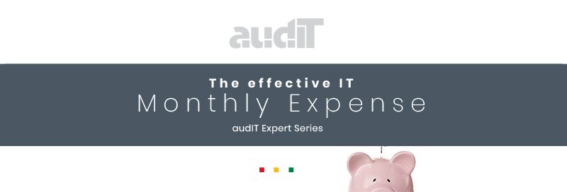 Effective IT Monthly Expense – audIT Expert Series