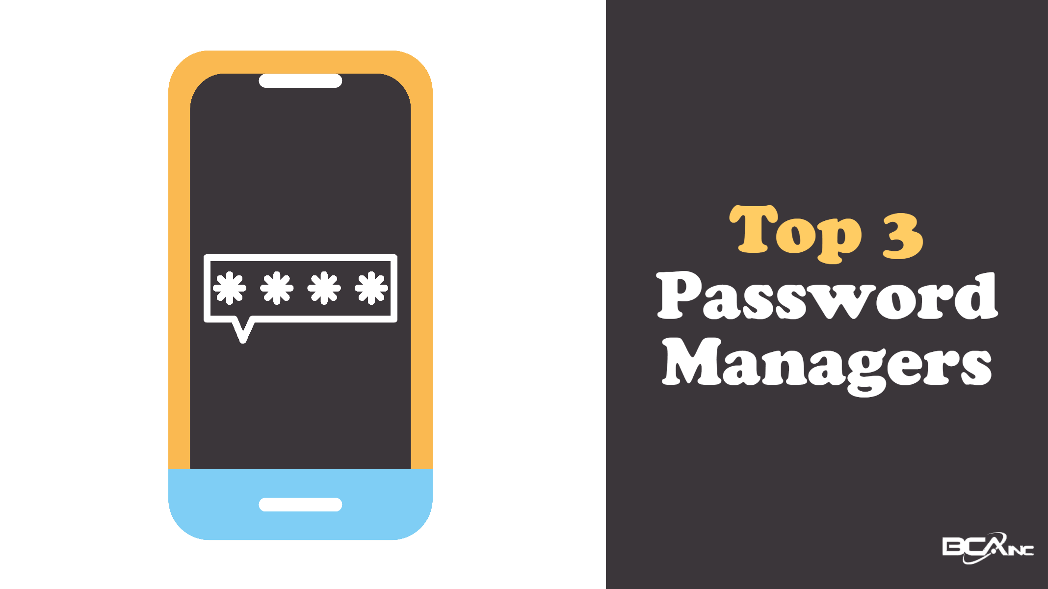 Top 3 Password Managers to Protect Your Passwords in 2022 | BCA IT, Inc