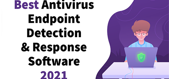 Best Antivirus Endpoint Detection & Response Software 2022