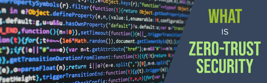 Zero Trust Security: What It Is and How to Get Started
