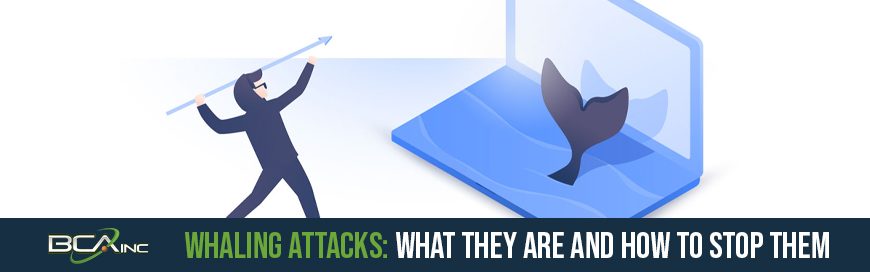 Whaling Attacks: What They Are and How to Stop Them