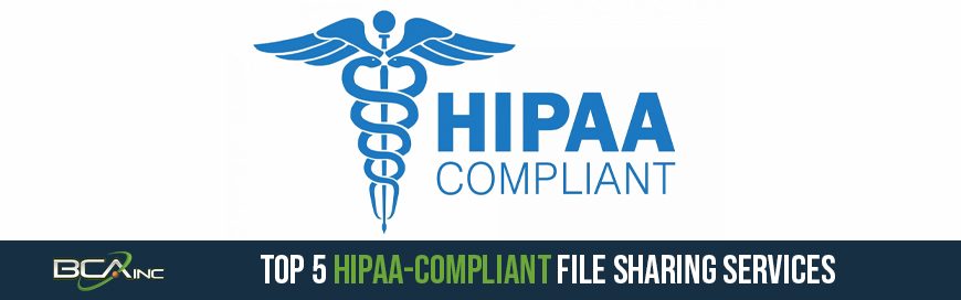 Top 5 HIPAA-Compliant File Sharing Services