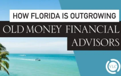 How Florida Is Outgrowing Old Money Financial Advisors