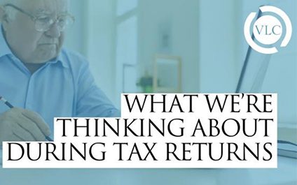 What We’re Thinking About During Tax Returns