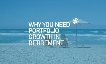 Why You Still Need Portfolio Growth in Retirement