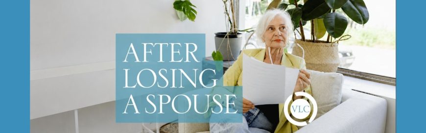 The First Year After Losing a Spouse and How to Prepare for It