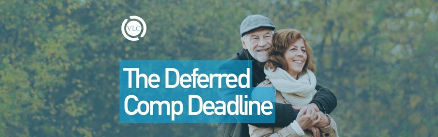 The Deferred Comp Deadline