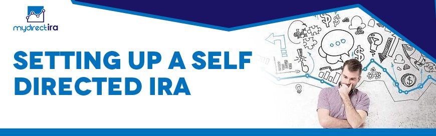 Setting Up a Self-Directed IRA