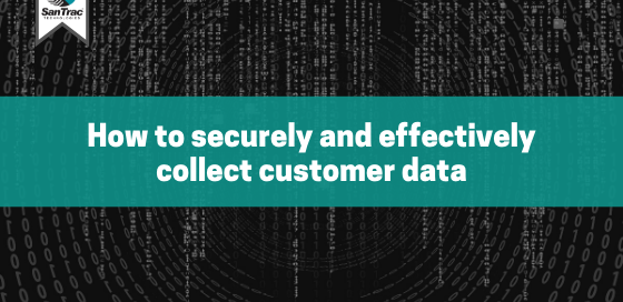 How to securely and effectively collect customer data