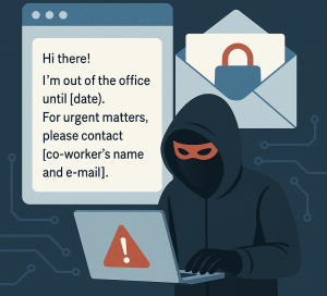 Your Vacation Auto-Reply Might Be A Hacker’s Favorite E-mail