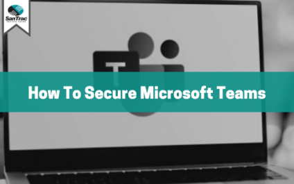 How to secure Microsoft Teams
