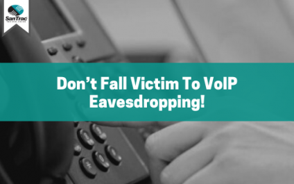 Don’t fall victim to VoIP eavesdropping!