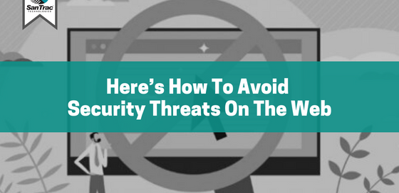Here’s how to avoid security threats on the web
