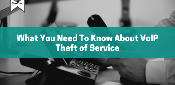 What you need to know about VoIP theft of service