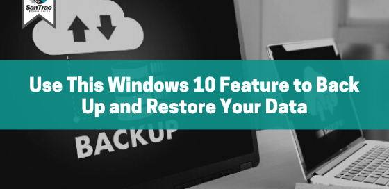 Use this Windows 10 feature to back up and restore your data
