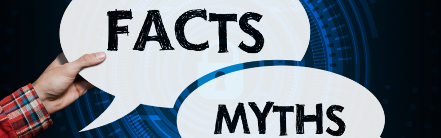 Common Myths About Cybersecurity, Debunked