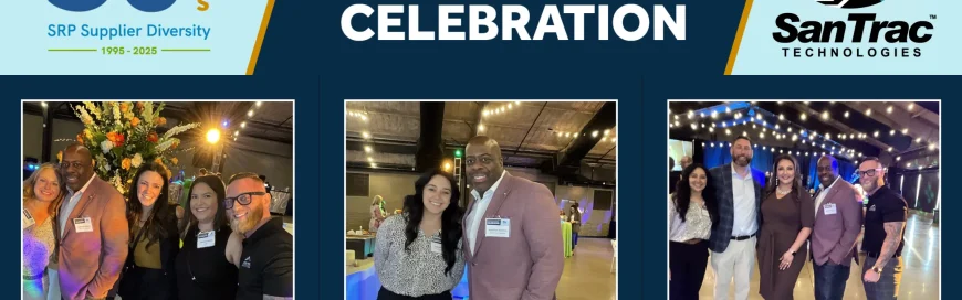 SanTrac Technologies Joins Salt River Project (SRP) in Celebrating 30 Years of Supplier Diversity and Economic Empowerment